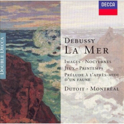 Debussy - Dutoit, Montréal ‎– La Mer  Images  Nocturnes Jeux  Printemps  Prélude À L'Après-Midi D'Un Faune 